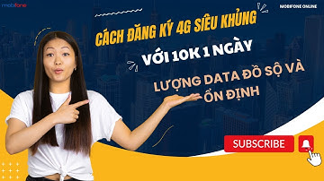 Cách Đăng Ký Mạng 4G Mobifone 10K 1 ngày - Gói Cước Data Siêu Khủng Khuyến Mãi Cực Sốc