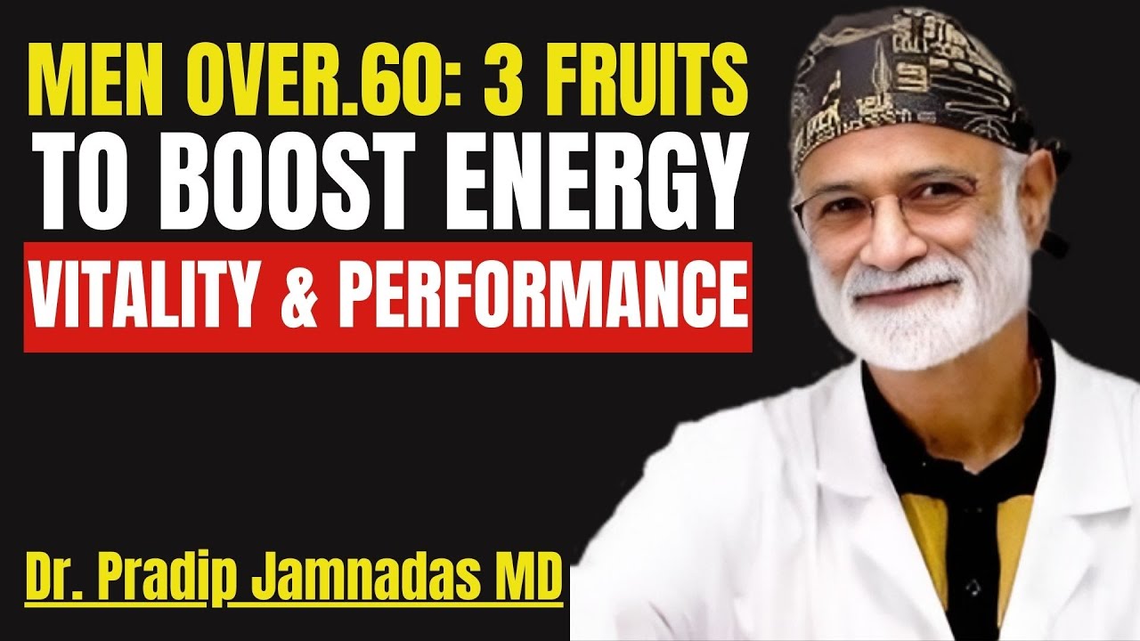 Men Over 60 3 Fruits to Boost Energy, Vitality & Performance;Best Motivational Speech By DR Pradim