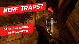 Nerf traps - Dark and Darker Highlights 187
