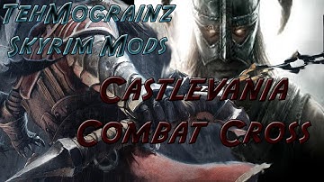 Skyrim Mods: Castlevania Style Combat Cross!