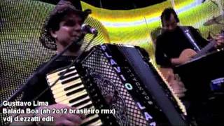 Gusttavo Lima - Balada Boa (ah 2o12 brasileiro rmx vdj d.ezzatti edit).mpg