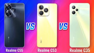 12k Phones 😮 Realme c55 vs ⚡ Realme c53 vs ⚡ Realme c35 Full Detailed Comparison