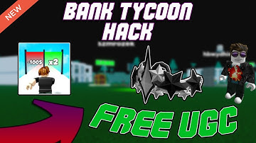 [FREE UGC] Bank Tycoon OP Script (2023) PASTEBIN