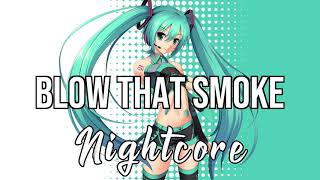 (NIGHTCORE) Blow That Smoke (feat. Tove Lo) - Major Lazer