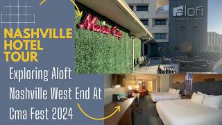 Exploring Aloft Nashville West End At Cma Fest 2024