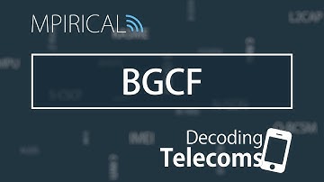 BGCF - Decoding Telecoms