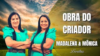 Obra Do Criador - Madalena E Mônica Levitas Clipe Oficial