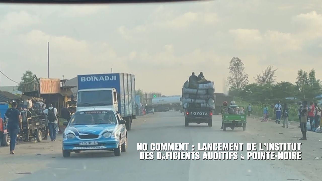 No Comment : lancement de l’Institut des Déficients Auditifs à Pointe-Noire