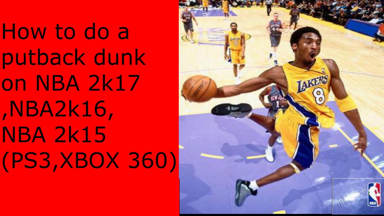 NBA 2K Tutorial How To Do Putback Dunks On NBA 2K17 NBA2K16 NBA 2K15 nba-2k-tutorial-how-to-do-putback-dunks-on-nba-2k17-nba2k16-nba-2k15
