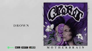 Crobot - &quot;Drown&quot; audio (Motherbrain)