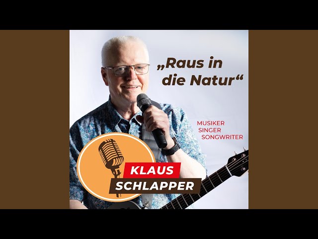 Klaus Schlapper - Raus in die Natur