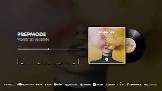 Prepmode - Wasted High