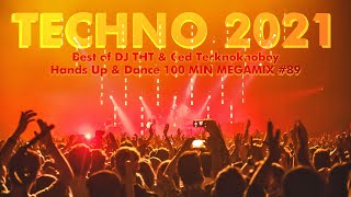 TECHNO 2021 Hands Up \u0026 Dance MEGAMIX Remix Mix #89