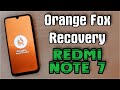 🔥 Кастомное РЕКАВЕРИ Orange Fox для Redmi Note 7 ЛУЧШЕЕ TWRP!