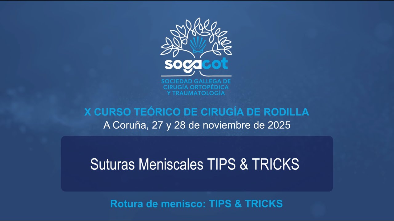 01 - Suturas Meniscales. TIPS & TRICKS