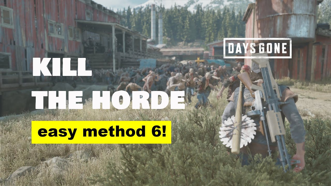 Days Gone: Old sawmill horde (Easy method 6) MERRY CHRISTMAS 2020