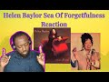 Helen Baylor - Sea Of Forgetfulness | Reaction..Powerful Song!