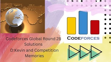Codeforces Global Round 28 Solutions D: Kevin and Competition Memories.