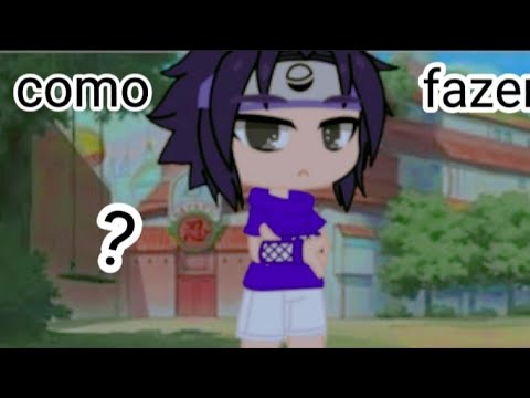 COMO FAZER O SASUKE CLÁSSICO NO GACHA CLUB #2 