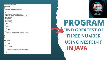 Greatest of three numbers using Nested-if | Java tutorial | base code.