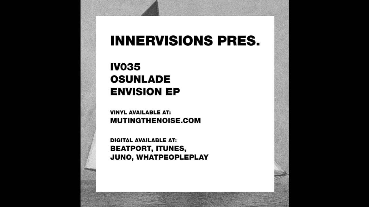 IV35 Osunlade - Envision (Dixon Version) - Envision Remixes EP
