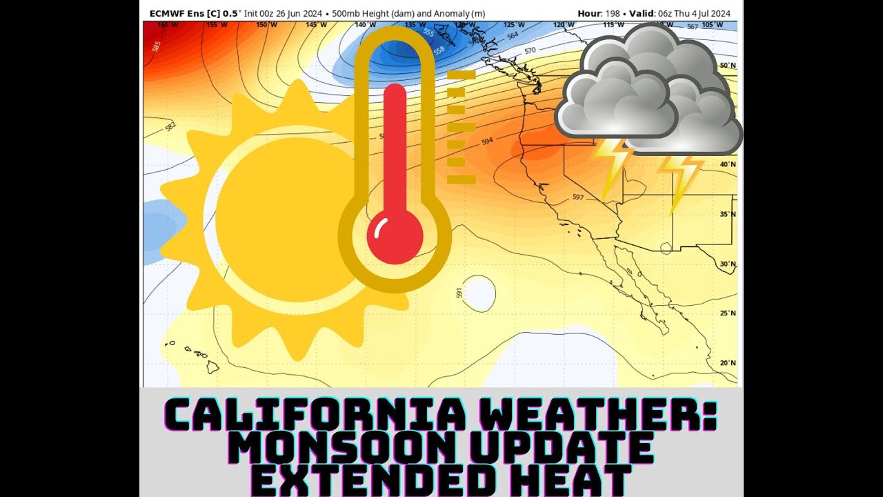 California Weather: Monsoon Moisture Update, Extended Heat - YouTube