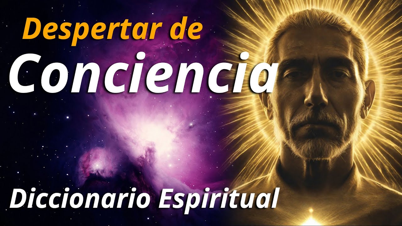 Que Es El Despertar De La Conciencia Diccionario Espiritual