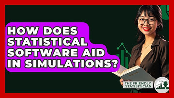 How Does Statistical Software Aid In Simulations? - The Friendly Statistician