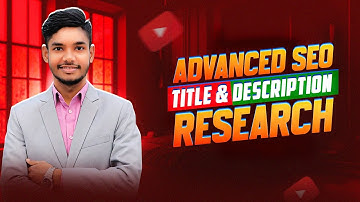 YouTube Advance SEO Title and Description Research 🔥 | AK Technology