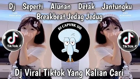 DJ SEPERTI ALUNAN DETAK JANTUNG KU BREAKBEAT JEDAG JEDUG - DJ TAK ADA YANG ABADI VIRAL TIKTOK 2025