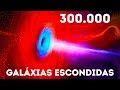 300 000 Novas Galáxias Descobertas Pelos Cientistas