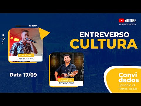 Entreverso Cultura:  Gabriel Araujo e Nivaldo Sene - música, movimentos e inspiração.