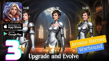 Arcane Heroes: Warbound - Unleash Your Magic! - Gameplay Walkthrough Part 3 (iOS, Android)