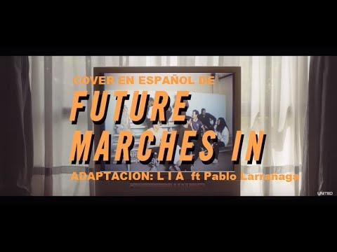 Future Marches In Hillsong Tu Marcha Ya Esta Aqui Lia Ft Pablo Larranaga Cover Espanol Youtube future marches in hillsong tu marcha ya esta aqui lia ft pablo larranaga cover espanol