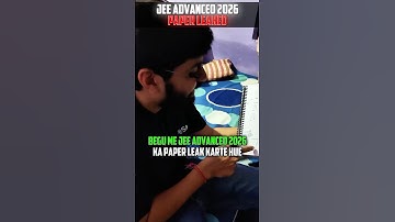 JEE Advanced 2026 Paper LEAKED 💀😱| IIT Motivation 🔥 #shorts #esaral #iit #jee #jeeadvanced