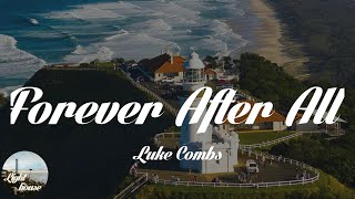 Luke Combs - Forever After All (Lyrics)