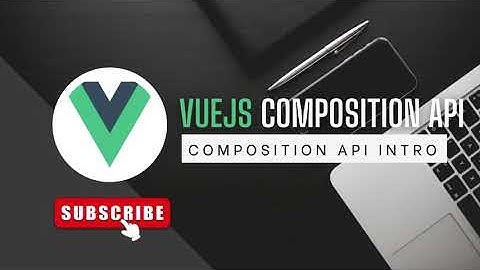 Learn Vuejs Composition API In Arabic 2023 -1- Introduction