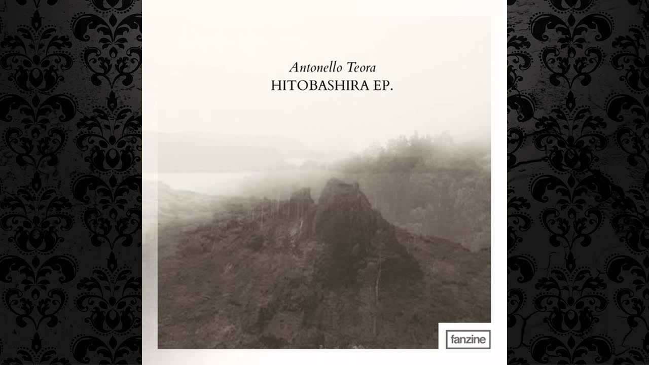 Antonello Teora - Hitobashira (Secluded Remix) [FANZINE]