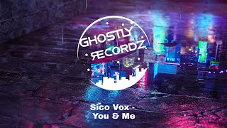 Sico Vox - You & Me