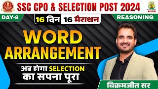 🔴Day 08 | Word Arrangment | Reasoning | 16 Din 16 Marathon | CPO,Selection Post 2024 |Vikramjeet Sir