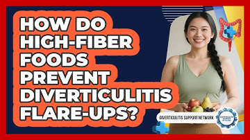 How Do High-fiber Foods Prevent Diverticulitis Flare-ups? - Diverticulitis Support Network
