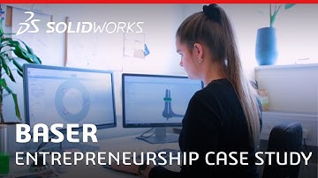 Baser - Entrepreneurship Case Study - SOLIDWORKS