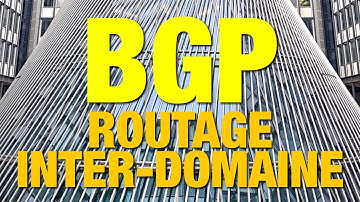 BGP: Routage inter-domaine dans Internet