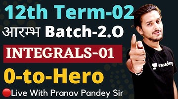 Class-12th|Term-02|Integration-01|Arambh Batch-2.0|Pranav Pandey