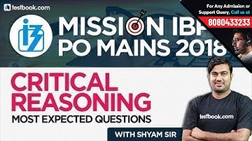 Mission IBPS PO Mains 2018 | Expected Questions on Critical Reasoning  for IBPS PO | Shyam Sir