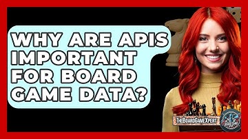 Why Are APIs Important For Board Game Data? - The Board Game Xpert