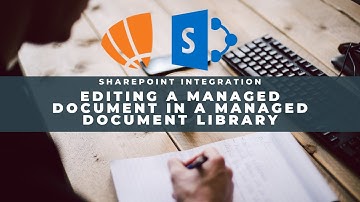 SharePoint Integration - Editing a Managed Document in a Manged Document Library