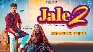 Jale 2 Song for Balbindar | Most Popular Haryanvi Song | Sapna Choudhary Hits