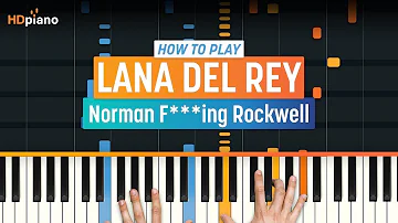 Piano Tutorial for "Norman F***ing Rockwell" by Lana Del Rey | HDpiano (Part 1)