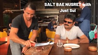 SALT BAE NUSRET with JUST SUL (Instagram Videos Compilation) #saltlifeofnusret